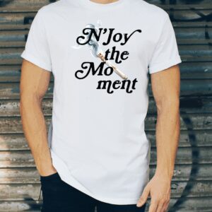White t-shirt with the phrase 'N'Joy the Moment' in stylish black font.